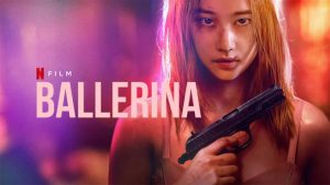 Sinopsis Film Korea “Ballerina” yang Tayang di Netflix