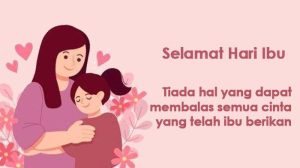 Kumpulan Ucapan Hari Ibu dalam Bahasa Inggris dan Indonesia