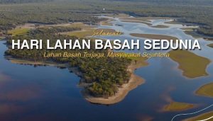 Yuk Tingkatkan Kepedulian Terhadap Alam dan Lingkungan, Selamat Memperingati Hari Lahan Basah Sedunia!
