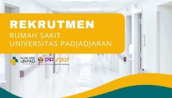 Rumah Sakit Universitas Padjadjaran Buka Loker untuk 24 Posisi, Yuk Lamar!