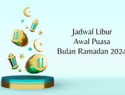 Prakiraan Jadwal Libur Awal Puasa 2024 di Sejumlah Provinsi