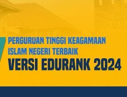 7 Perguruan Tinggi Keagamaan Islam Negeri Terbaik di Indonesia Versi EduRank 2024, Kampus Mana Saja?