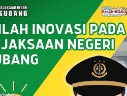 Wujudkan Zona Integritas Bebas dari Korupsi, Kejaksaan Negeri Subang Ciptakan Inovasi Layanan