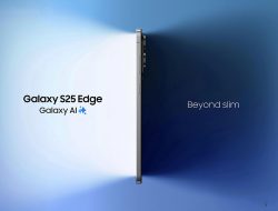 Ponsel Samsung Galaxy S25 Edge Resmi Meluncur, Punya Kamera 200 MP dan Teknologi AI Canggih