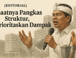 EDITORIAL: Saatnya Pangkas Struktur, Prioritaskan Dampak