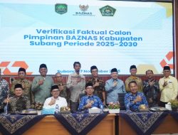 Seleksi Ketat, 10 Calon Pimpinan BAZNAS Subang Masuk Tahap Verifikasi Faktual