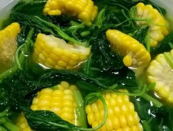 Menu Sederhana Namun Penuh Gizi, Inilah Cara Membuat Sayur Bening Bayam Jagung Manis yang Segar dan Lezat