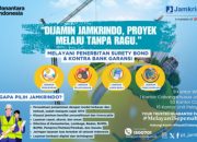 Jamkrindo Perkuat Penjaminan Proyek Lewat Layanan Surety Bond