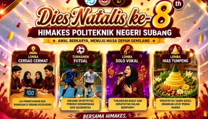 Siap-siap! Dies Natalis ke-8 HIMAKES Politeknik Negeri Subang Bakal Jadi Ajang Adu Bakat Mahasiswa
